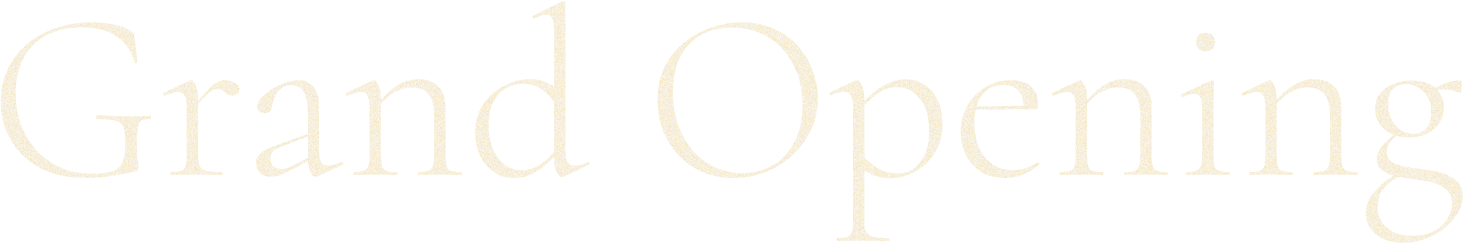 Grand Opening